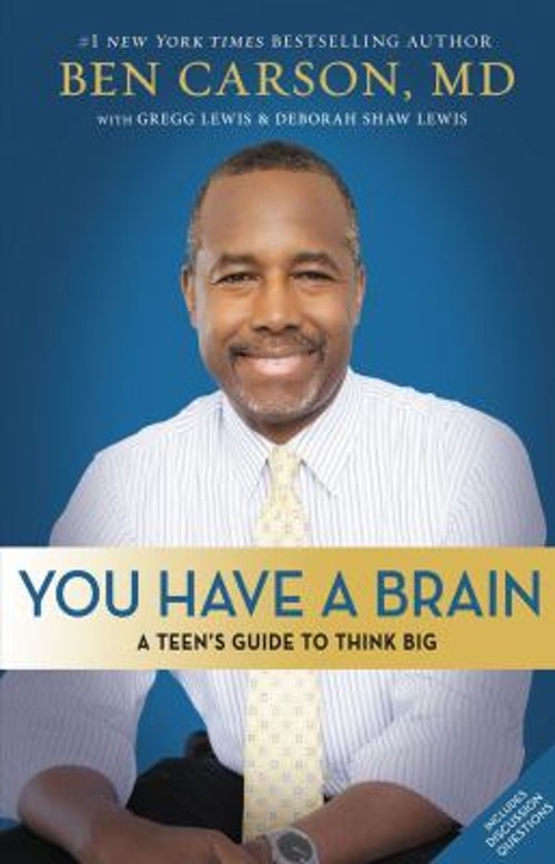 You Have a Brain : A Teen’s Guide to Think Big Paperback Ben Cars