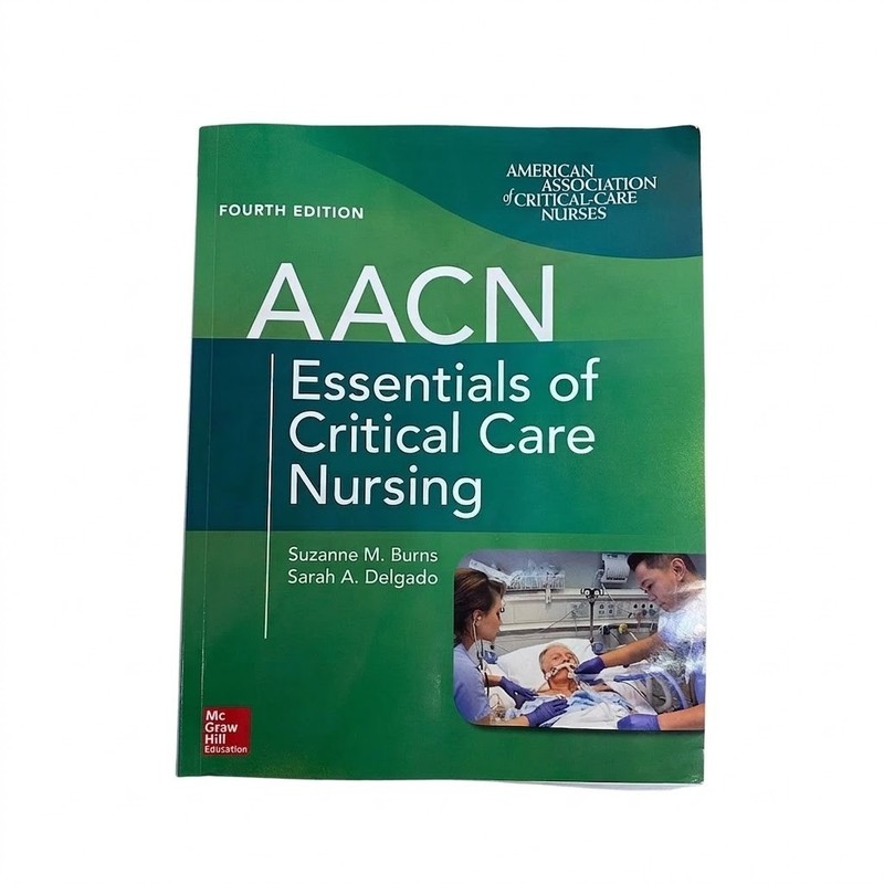 McGraw-Hill / Medical AACN Essentials of Critical Care Nursing, 4th Edition