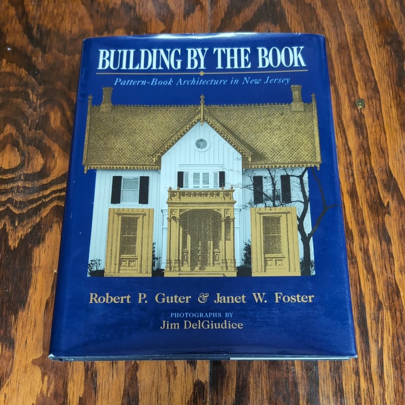 «Building by the Book: Pattern-Book architecture in New Jersey» Hardcover