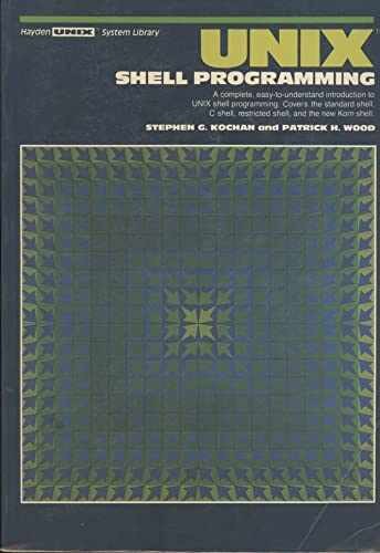 UNIX Shell Programming (Hayden UNIX – Paperback, by Kochan S.; Wood – Very Good