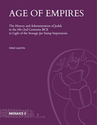Age of Empires: The History and Administration of Judah in the 8th-2nd Centuries