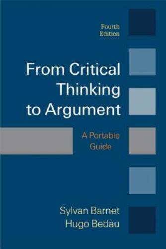 From Critical Thinking to Argument – Paperback By Barnet, Sylvan – GOOD