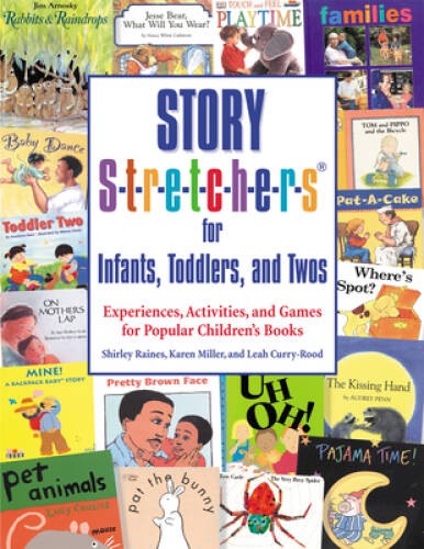 Story S-t-r-e-t-c-h-e-r-sÂ® for Infants, Toddlers, and Twos: Experiences, – GOOD