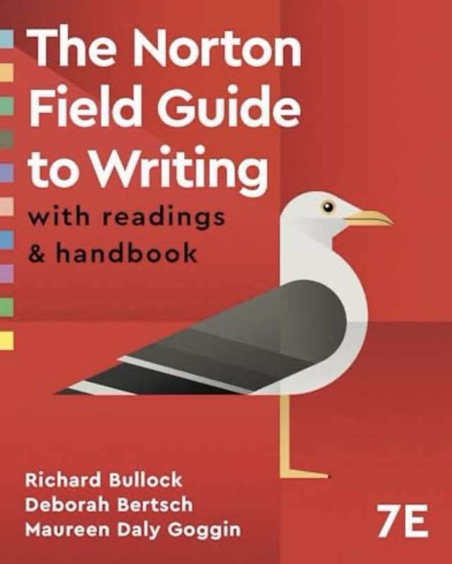 Norton Field Guide to Writing with Readings and Handbook by Richard Bullock 7e