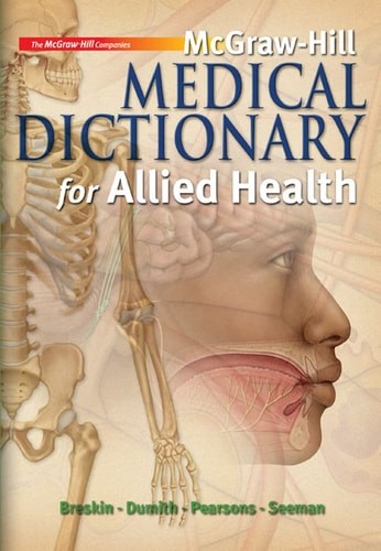 McGraw-Hill Medical Dictionary for Allied Health by Breskin, Myrna,Dumith, Kevin