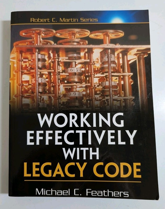 Working Effectively with Legacy Code By Michael Feathers Trade Paperback