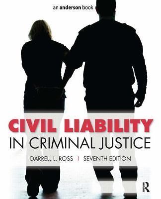 Civil Liability in Criminal Justice, Sixth Edition by Darrell L. Ross