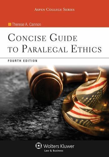 Aspen College Ser.: Concise Guide to Paralegal Ethics by Therese A. Cannon…