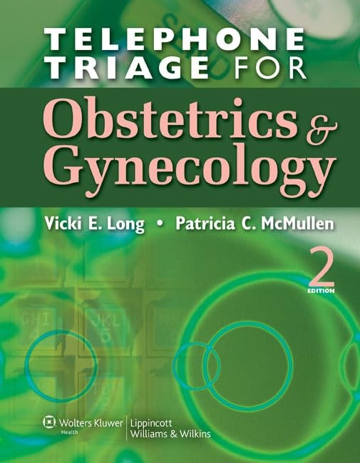 Telephone Triage for Obstetrics and Gynecology – paperback Long, Vicki E.|Mc…