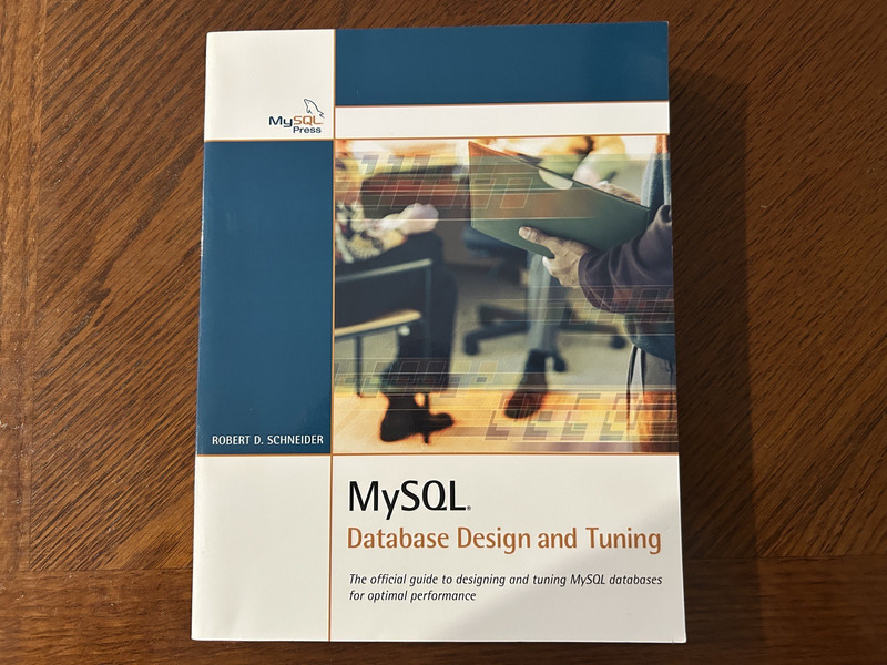 Developer’s Library: MySQL Database Design and Tuning by Robert D. Schneider…