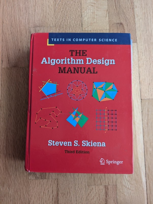 Algorithm Design Manual by Steven S. Skiena (Third Edition)