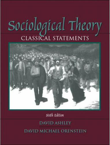 Sociological Theory: Classical Statements by