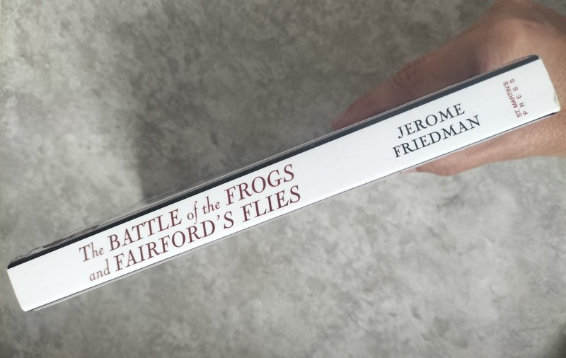 The Battle Of The Frogs And Fairford's Flies - Jerome Friedman 1993 gallery
