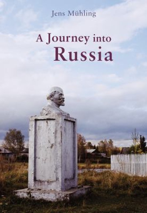 A Journey into Russia Hardcover Jens Muhling