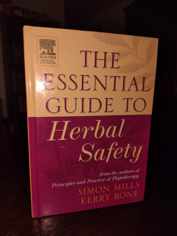 Essential Guide to Herbal Safety by Simon Y. Mills and Kerry Bone 2005 Hardcover