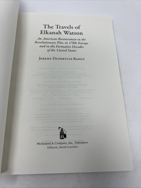 The Travels of Elkanah Watson: An American Businessman in the Revolutionary ... gallery