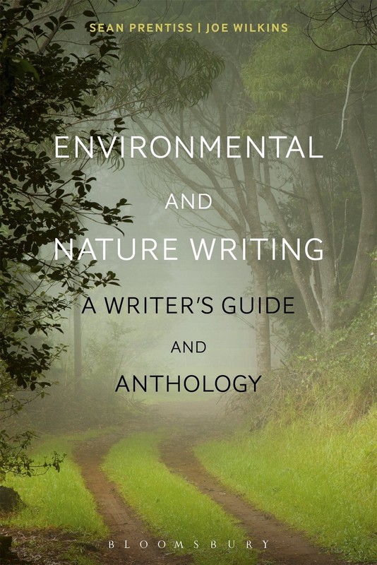 Environmental and Nature Writing: A Writer’s Guide and Anthology (Bloomsbury…