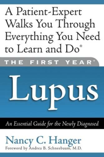 The First Year–Lupus: An Essential Guide for the Newly Diagnosed – GOOD