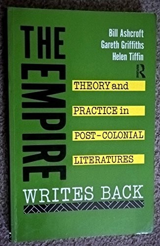The Empire Writes Back: Theory and Practice in Pos... by Tiffin, Helen Paperback