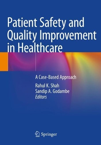 Patient Safety and Quality Improvement in Healthcare by Rahul... - 9783030558314