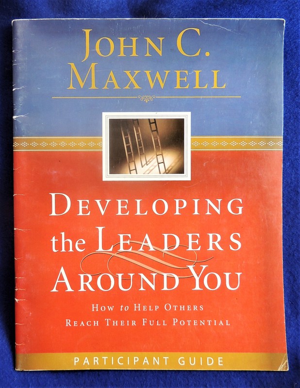 Developing the Leaders Around You Participent Guide John Maxwell 2014 Stapled PB