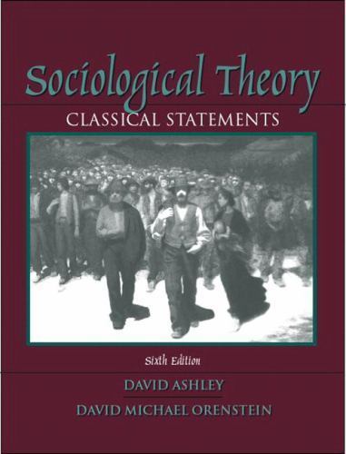 Sociological Theory: Classical Statements – 9780205381302, paperback, Ashley