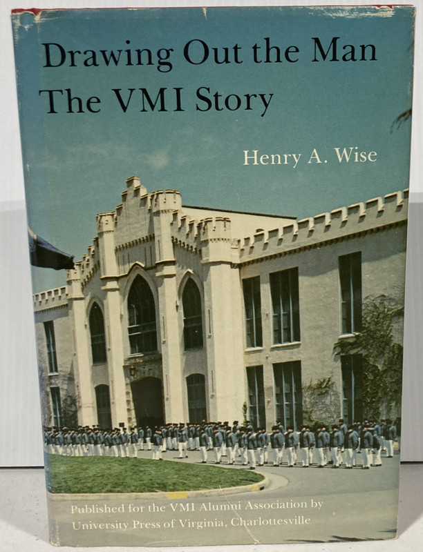 DRAWING OUT THE MAN: THE VMI STORY by Henry A. Wise (HCDJ 1980) FAST SHIPPING
