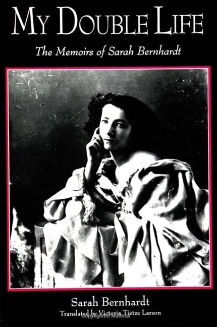 My Double Life: The Memoirs of Sarah Bernhardt (Women Writers in Translation…