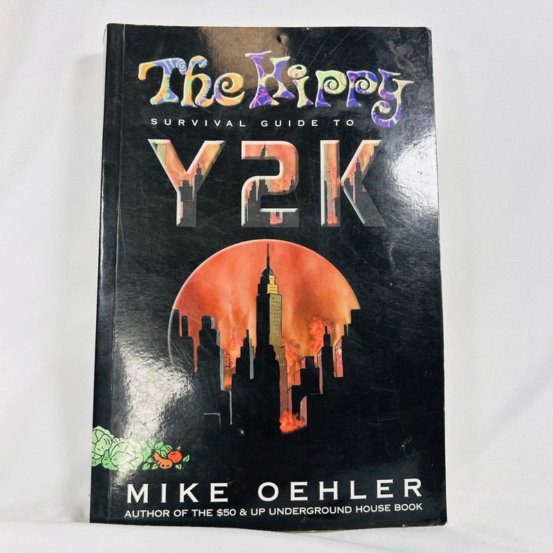 The Hippy Survival Guide to Y2K – paperback Oehler, Mike Quirky Informative