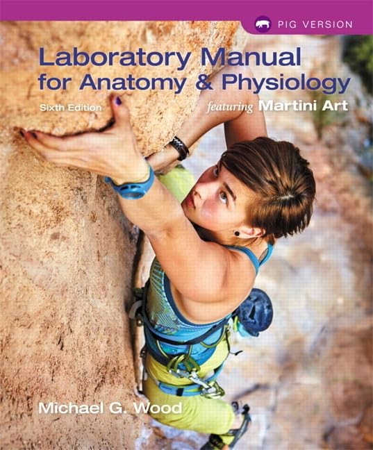 Laboratory Manual for Anatomy & Physiology featuring Martini Art, Pig Versio…