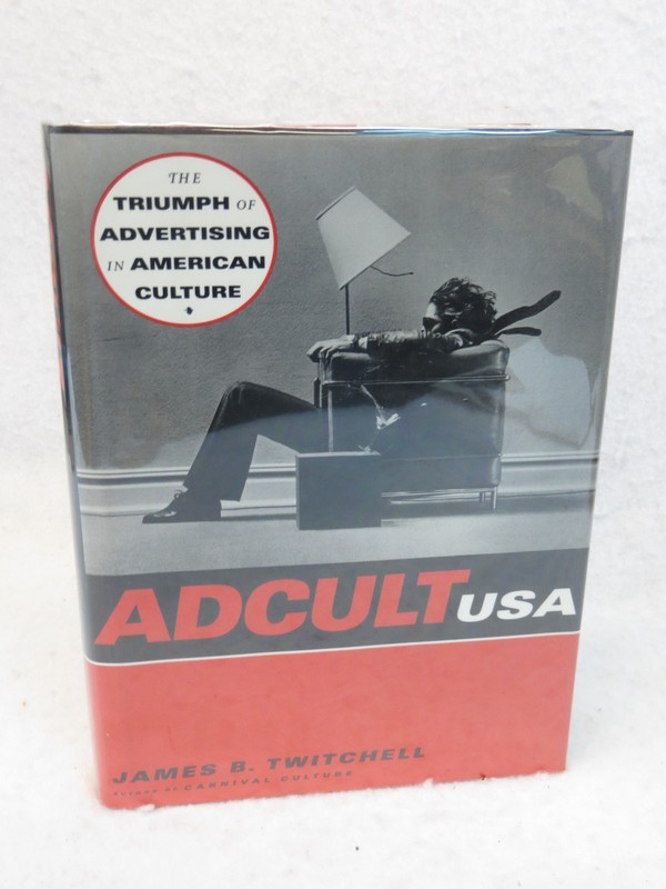 James B. Twitchell ADCULT USA 1st Edition Columbia University Press c.1996