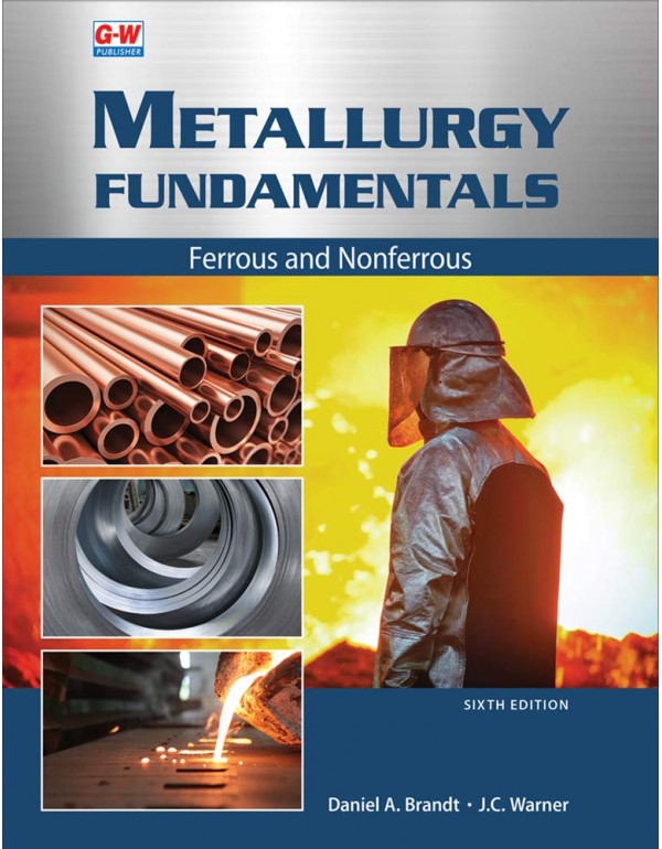 Metallurgy Fundamentals: Ferrous and Nonferrous, 6…