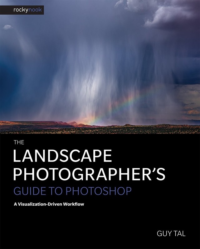 The Landscape Photographer’s Guide to Photoshop by Guy Tal