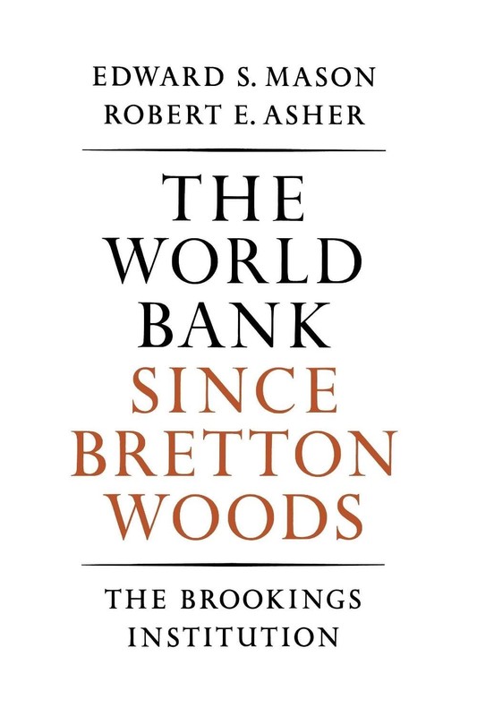 The World Bank since Bretton Woods by Edward S. Mason (English) Paperback Book