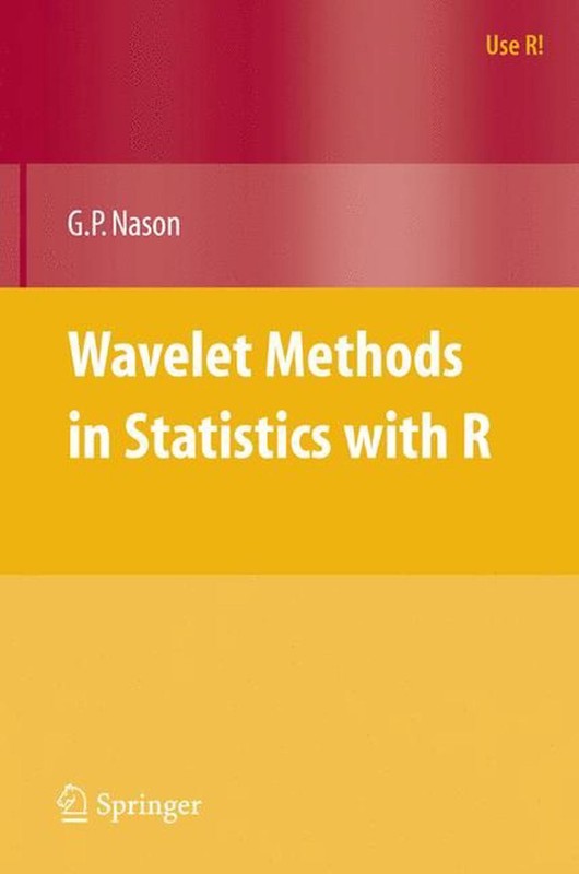 Wavelet Methods in Statistics with R by Guy Nason (English) Paperback Book