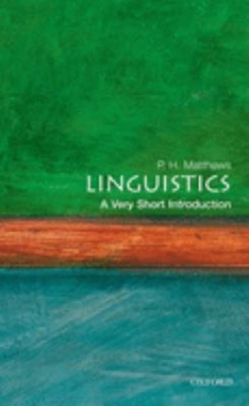 Linguistics : A Very Short Introduction P. H. Matthews