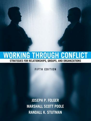 Working Through Conflict : Strategies for Relationships, Groups, and…