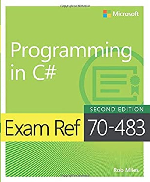 Exam Ref 70-483 Programming in C# Paperback Rob Miles