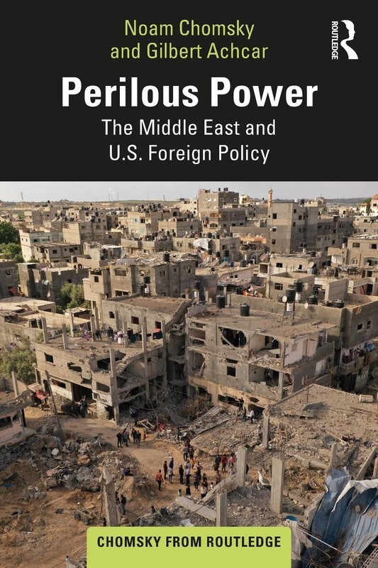 Perilous Power: The Middle East and U.S. Foreign Policy by Noam Chomsky (English