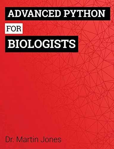 Advanced Python for Biologists – Paperback, by Jones Dr Martin O – Acceptable n