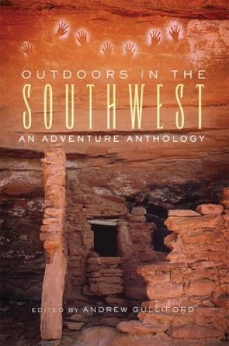 Outdoors in the Southwest: An Adventure Anthology – Paperback – GOOD