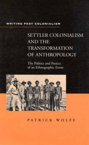 Settler Colonialism by Patrick Wolfe: New