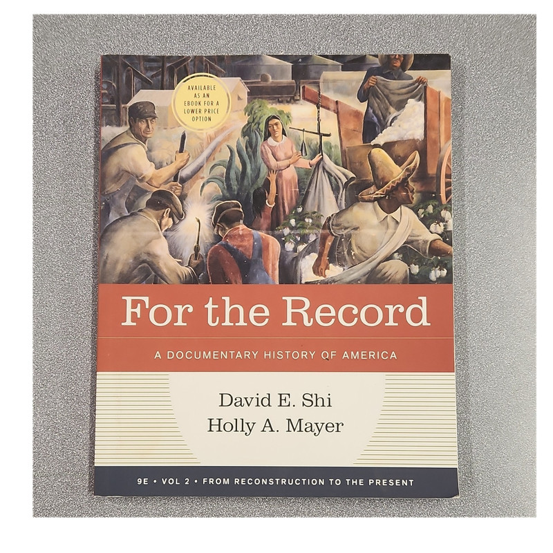 For the Record: Documentary History of America Vol 2 9th Ed Shi Mayer