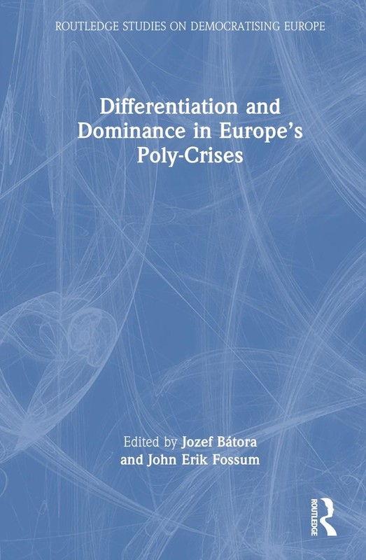 Differentiation and Dominance in Europes Poly-Crises: From the Financial Crisis