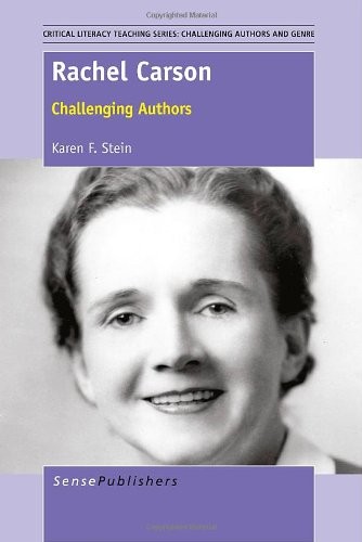 RACHEL CARSON: CHALLENGING AUTHORS (CRITICAL LITERACY By Karen F. Stein *VG+*