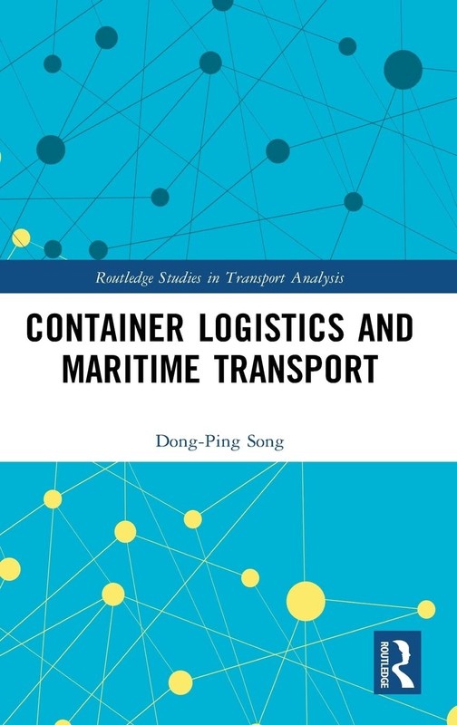 Container Logistics and Maritime Transport ¦ Dong-Ping Song ¦ 9780367336509 ¦ HB