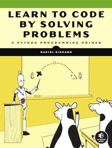 Learn to Code by Solving Problems: A – Paperback, by Zingaro Daniel – Good