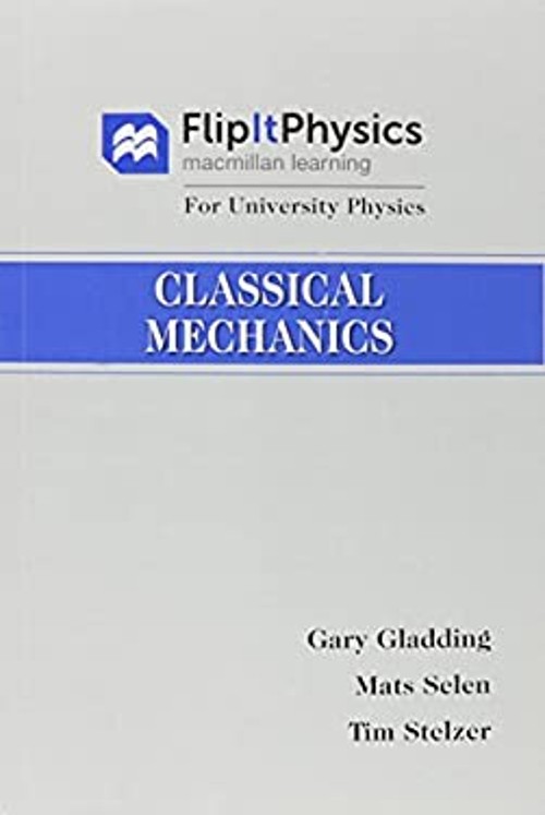 FlipItPhysics for University Physics: Classical Mechanics Volume