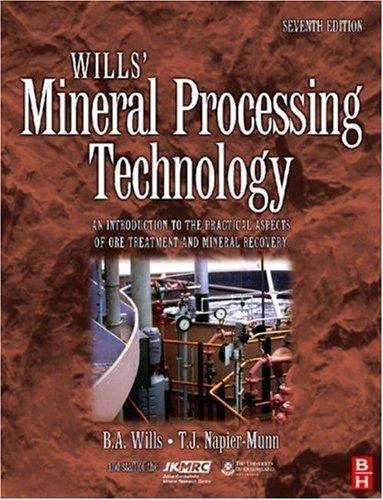 Wills’ Mineral Processing Technology : An Introduction to the Practical Aspects