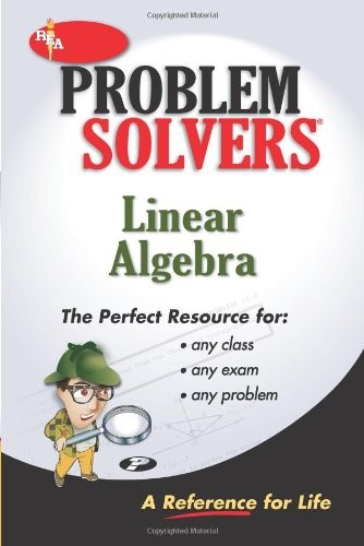 LINEAR ALGEBRA PROBLEM SOLVER (PROBLEM SOLVERS SOLUTION By The Editors Of Rea VG